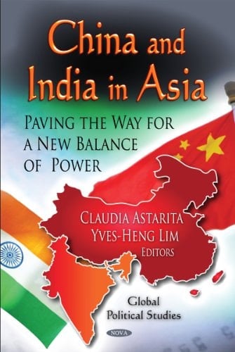 China and India in Asia Paving the Way for a New Balance of Power