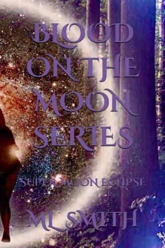 BLOOD ON THE MOON SERIES: SUPER-MOON ECLIPSE