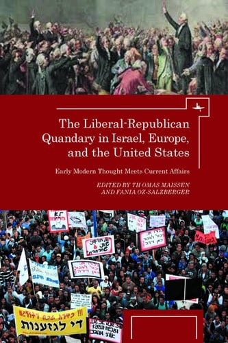 The Liberal-republican Quandary in Israel, Europe, and the United States Early Modern Thought Meets Current Affairs