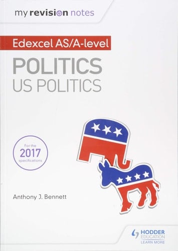 My Revision Notes: Edexcel AS/A-level Politics: US Politics
