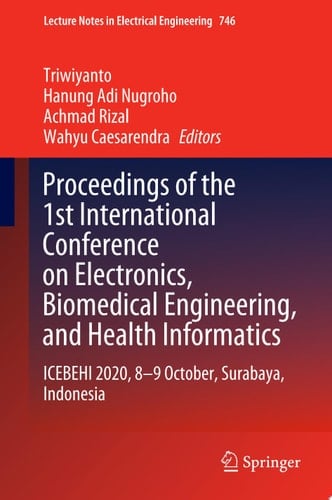 Proceedings of the 1st International Conference on Electronics, Biomedical Engineering, and Health Informatics
