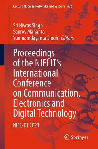 Proceedings of the NIELIT's International Conference on Communication, Electronics and Digital Technology NICE-DT 2023