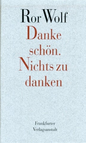 Danke schön-- Nichts zu danken Geschichten ; Mehrere Männer : sechundachtzig ziemlich kurze Geschichten und eine längere Reise