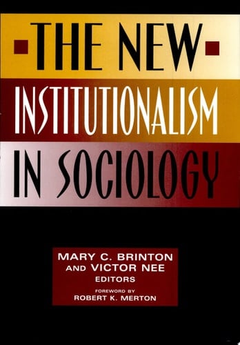 The New Institutionalism in Sociology