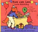 Tom und Lea feiern Geburtstag die Farben, die Formen, die Zahlen, die Gegensätze ; spielend und aktiv lernen - ein Buch voller Überraschungen