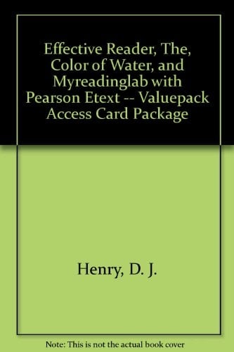 Effective Reader, The, Color of Water, and MyReadingLab with Pearson eText -- Valuepack Access Card Package (3rd Edition)