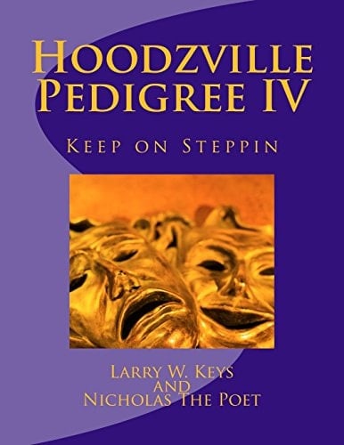 Hoodzville Pedigree IV Keep on Steppin