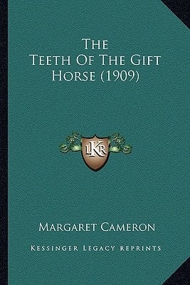 The Teeth Of The Gift Horse (1909)