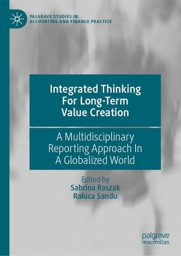 Integrated Thinking For Long-Term Value Creation A Multidisciplinary Reporting Approach In A Globalized World