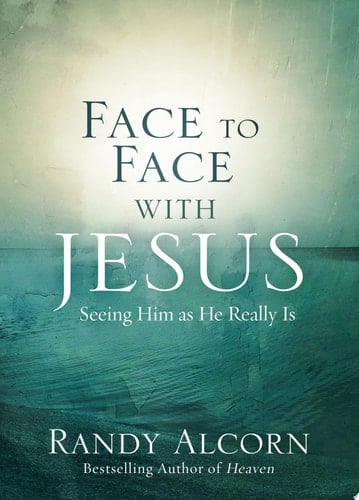 Face to Face with Jesus Seeing Him As He Really Is