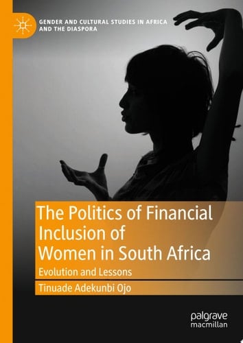 The Politics of Financial Inclusion of Women in South Africa Evolution and Lessons
