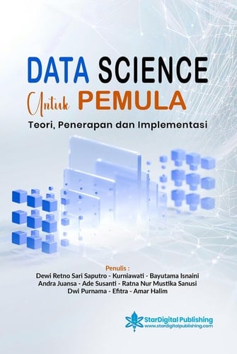 Data Science Untuk Pemula - Teori, Penerapan dan Implementasi