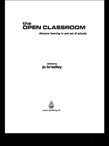 The Open Classroom: Distance Learning in Schools (Open and Flexible Learning Series)
