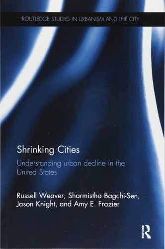 Shrinking Cities Understanding Urban Decline in the United States