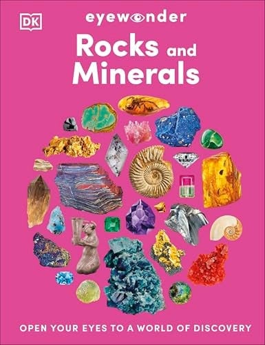 Eyewonder Rocks and Minerals Uncover the Secrets of the Ground Beneath Our Feet