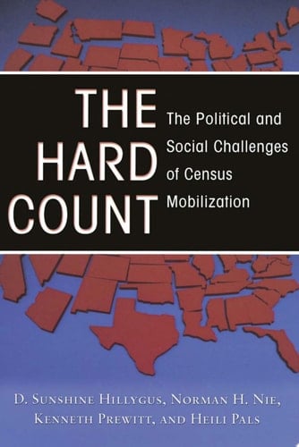 The Hard Count The Political and Social Challenges of Census Mobilization