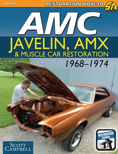 AMC Javelin, AMX, and Muscle Car Restoration 1968-1974