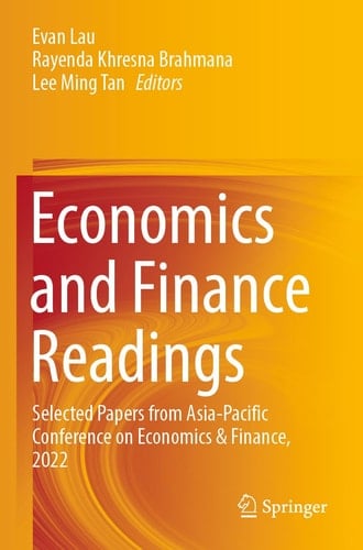 Economics and Finance Readings Selected Papers from Asia-Pacific Conference on Economics & Finance, 2022