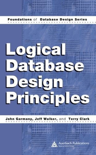 Logical Database Design Principles (Foundations of Database Design)