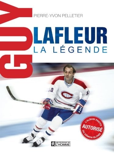 Guy Lafleur, la légende Album photo autorisé du démon blond