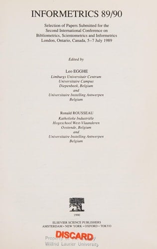 Informetrics 89/90: Selection of Papers Submitted for the Second International Conference on Bibliometrics, Scientometrics and Informetrics London,
