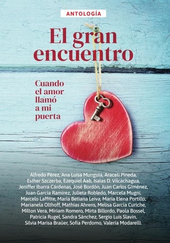 El gran encuentro: Cuando el amor llamó a mi puerta (Antologías) (Spanish Edition)