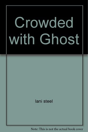 Crowded with Ghosts
