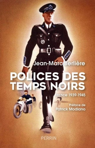 Polices des temps noirs France 1939-1945