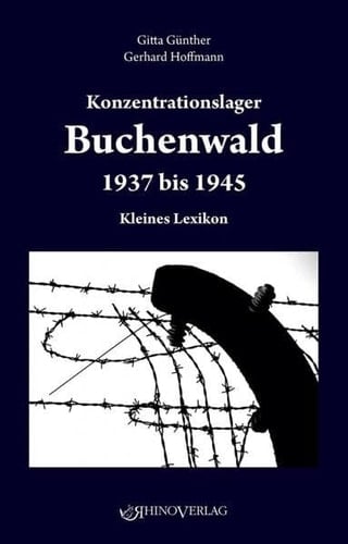 Konzentrationslager Buchenwald 1937 bis 1945 kleines Lexikon