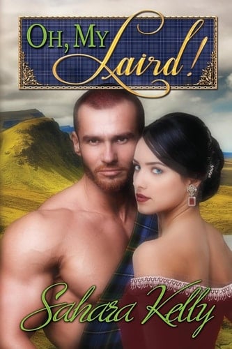 Oh My Laird! A Risqué Regency Romance