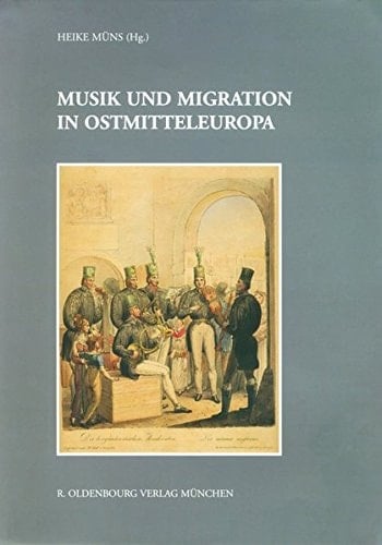 Musik Und Migration in Ostmitteleuropa (German Edition)