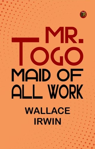 Mr. Togo Maid of All Work