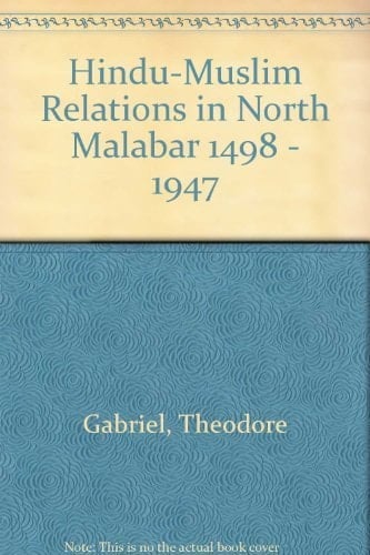 Hindu-Muslim Relations in North Malabar, 1498-1947