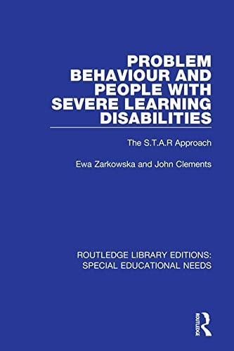 Problem Behaviour and People with Severe Learning Disabilities The S.T.A.R Approach