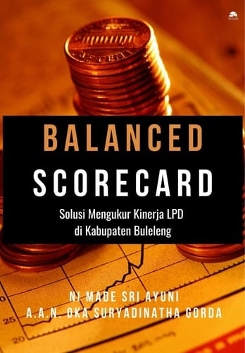 Balanced Scorecard, Solusi Mengukur Kinerja LPD di Kabupaten Buleleng