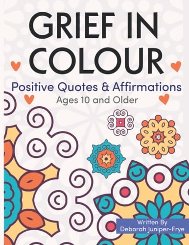 Grief In Colour: "Positive Quotes & Affirmations"