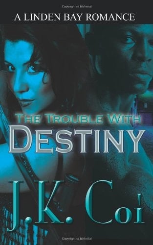 The Trouble with Destiny