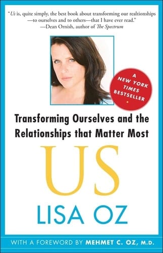 US Transforming Ourselves and the Relationships That Matter Most