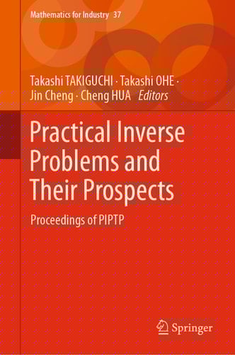 Practical Inverse Problems and Their Prospects Proceedings of PIPTP