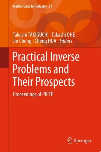 Practical Inverse Problems and Their Prospects Proceedings of PIPTP