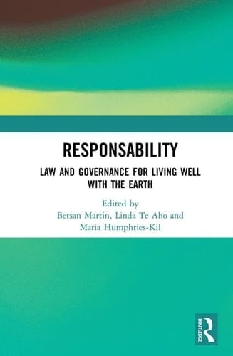 ResponsAbility Law and Governance for Living Well with the Earth