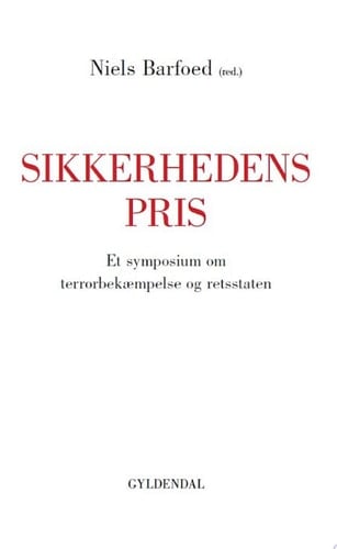 Sikkerhedens pris Et symposium om terrorbekæmpelse og retsstaten
