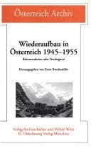 Wiederaufbau in Österreich, 1945-1955: Rekonstruktion oder Neubeginn?