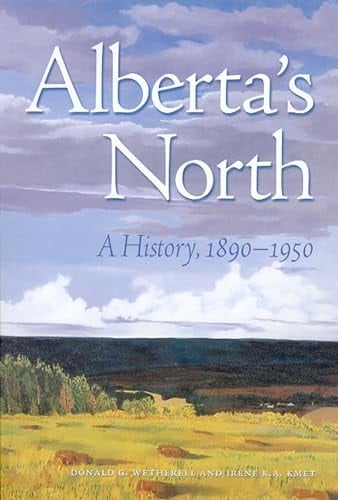 Alberta's North: A History, 1890-1950