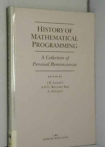 History of Mathematical Programming: A Collection of Personal Reminiscences