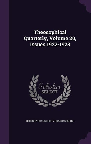 Theosophical Quarterly, Volume 20, Issues 1922-1923