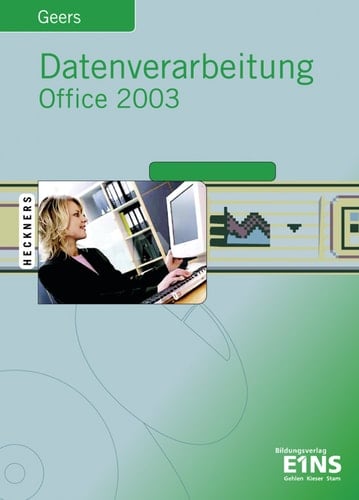 Datenverarbeitung Office 2003 Excel 2003 - Access 2003 - Word 2003 - PowerPoint 2003