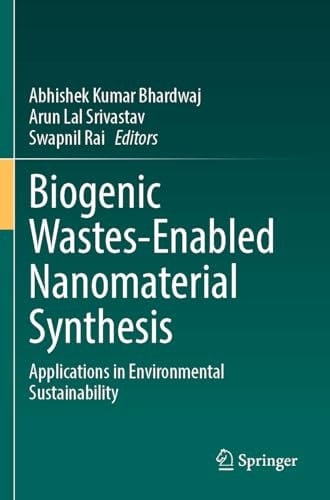 Biogenic Wastes-Enabled Nanomaterial Synthesis Applications in Environmental Sustainability
