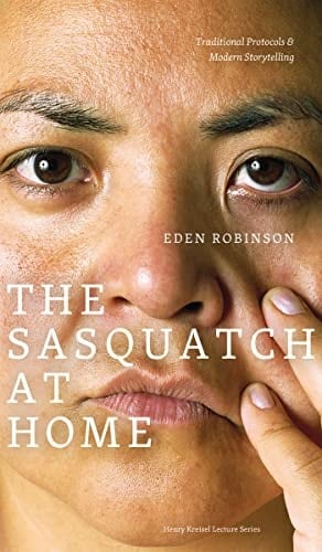 The Sasquatch at Home: Traditional Protocols & Modern Storytelling (The Henry Kreisel Memorial Lecture Series)