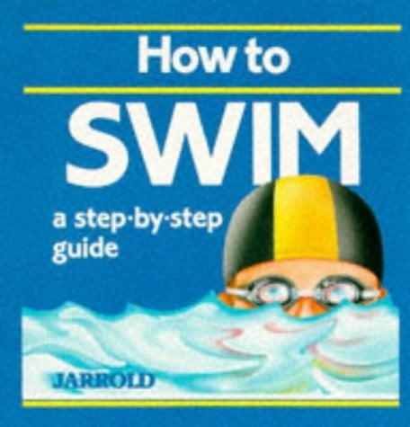 How to Swim A Step-by-step Guide
